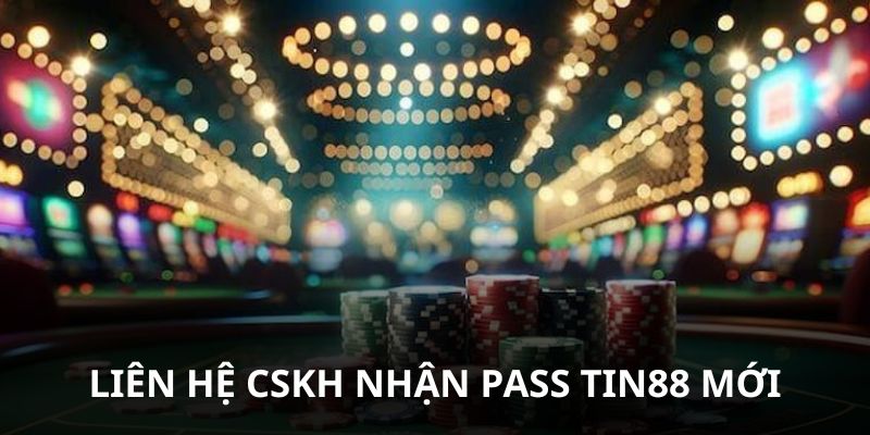 Gọi nhân viên Tin88 hỗ trợ lấy lại pass