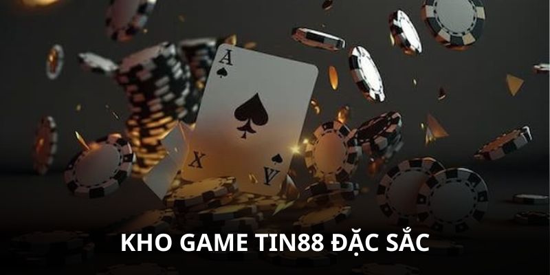 Tin88 cung cấp kho game đặc sắc, cuốn hút
